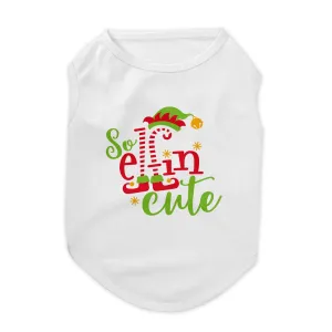 So Elfin Cute Pet Tee Shirt